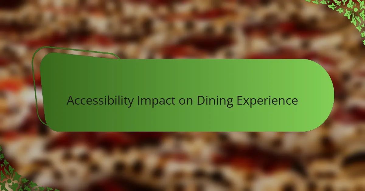 Accessibility Impact on Dining Experience