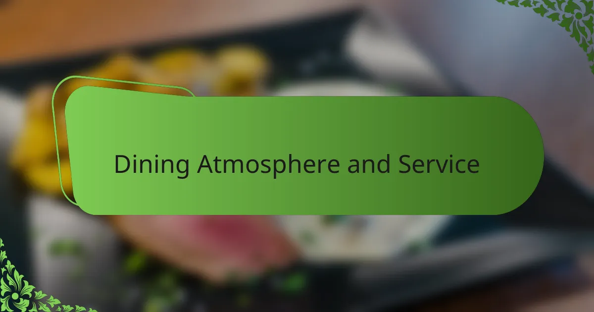 Dining Atmosphere and Service