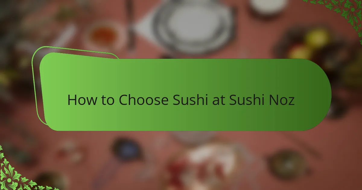 How to Choose Sushi at Sushi Noz