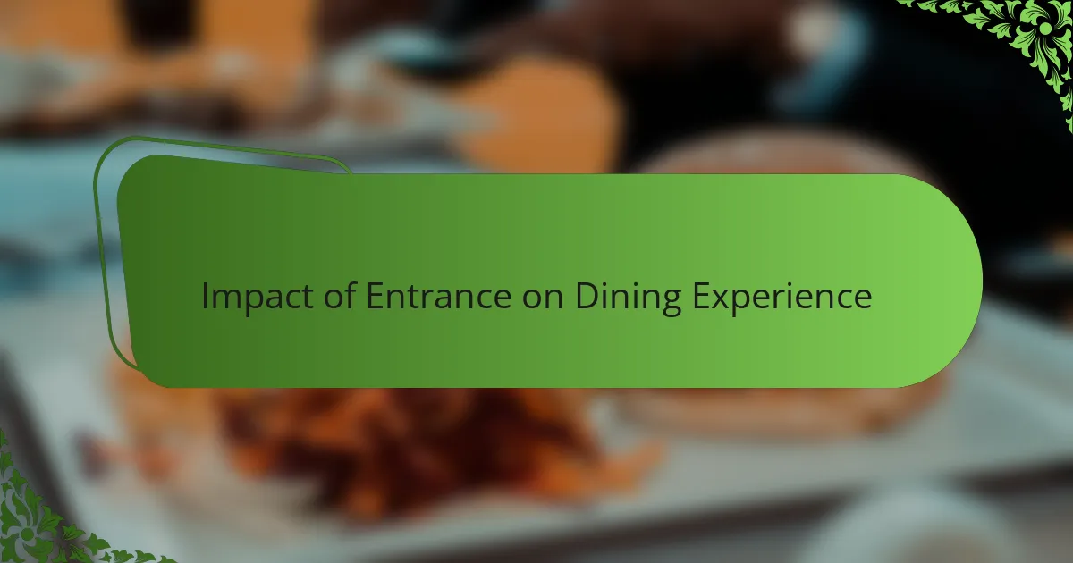Impact of Entrance on Dining Experience