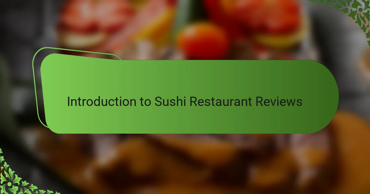 Introduction to Sushi Restaurant Reviews