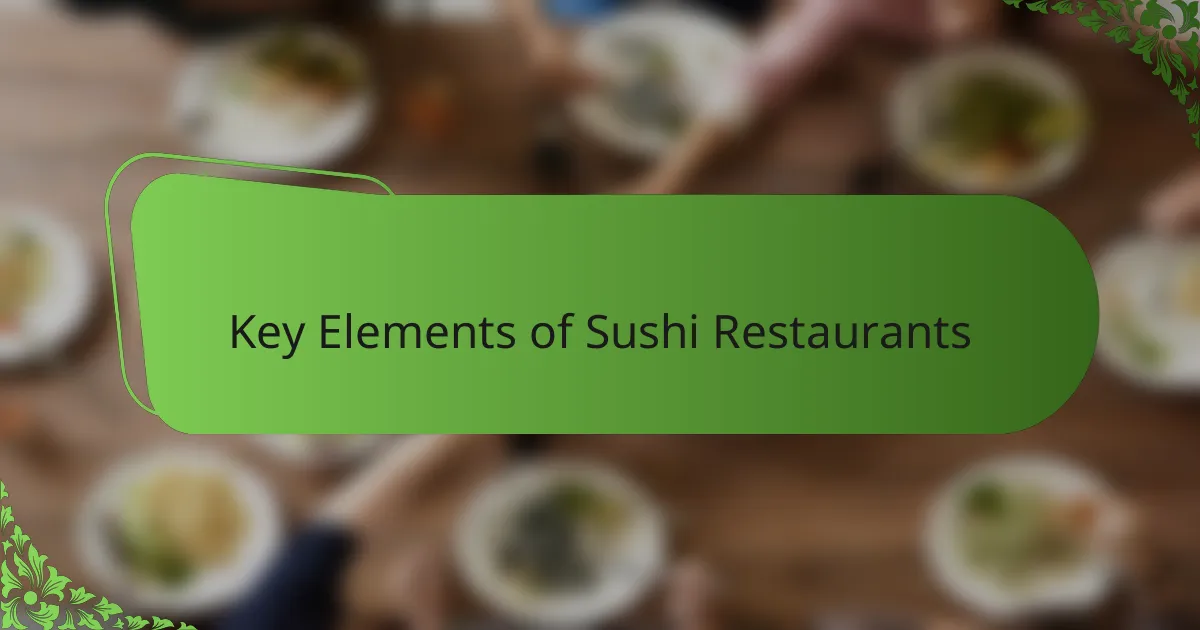 Key Elements of Sushi Restaurants