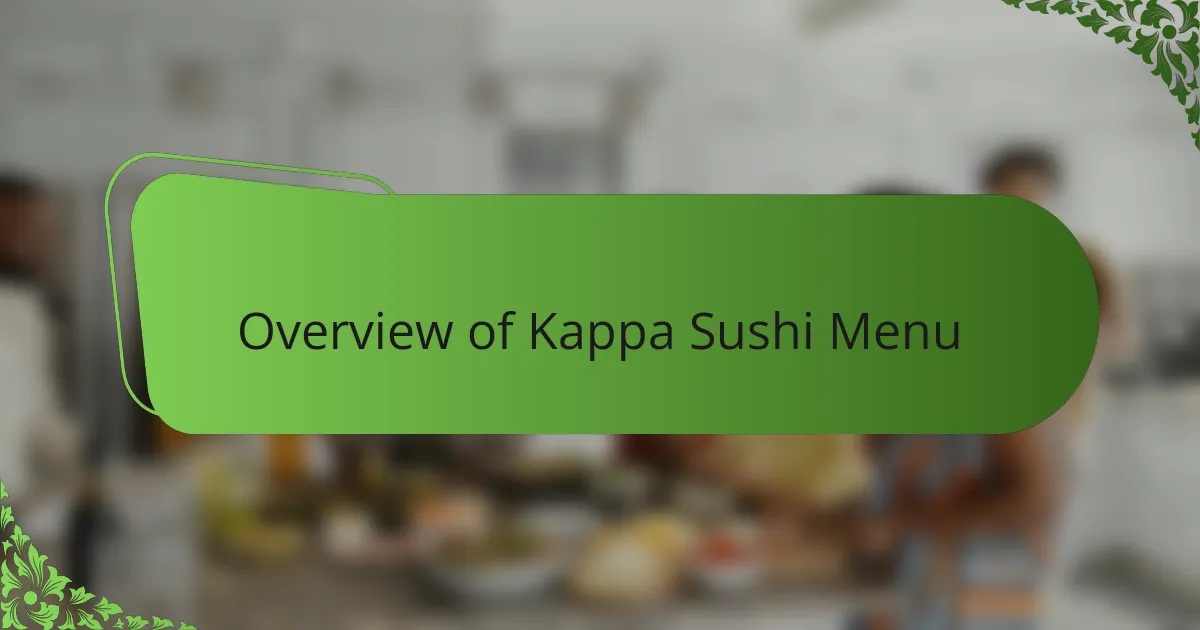 Overview of Kappa Sushi Menu