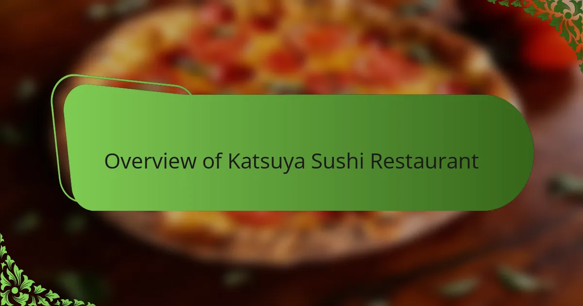 Overview of Katsuya Sushi Restaurant