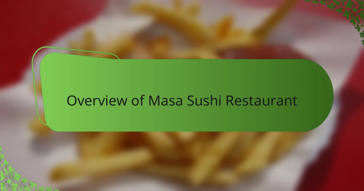 Overview of Masa Sushi Restaurant