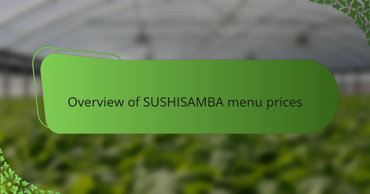 Overview of SUSHISAMBA menu prices