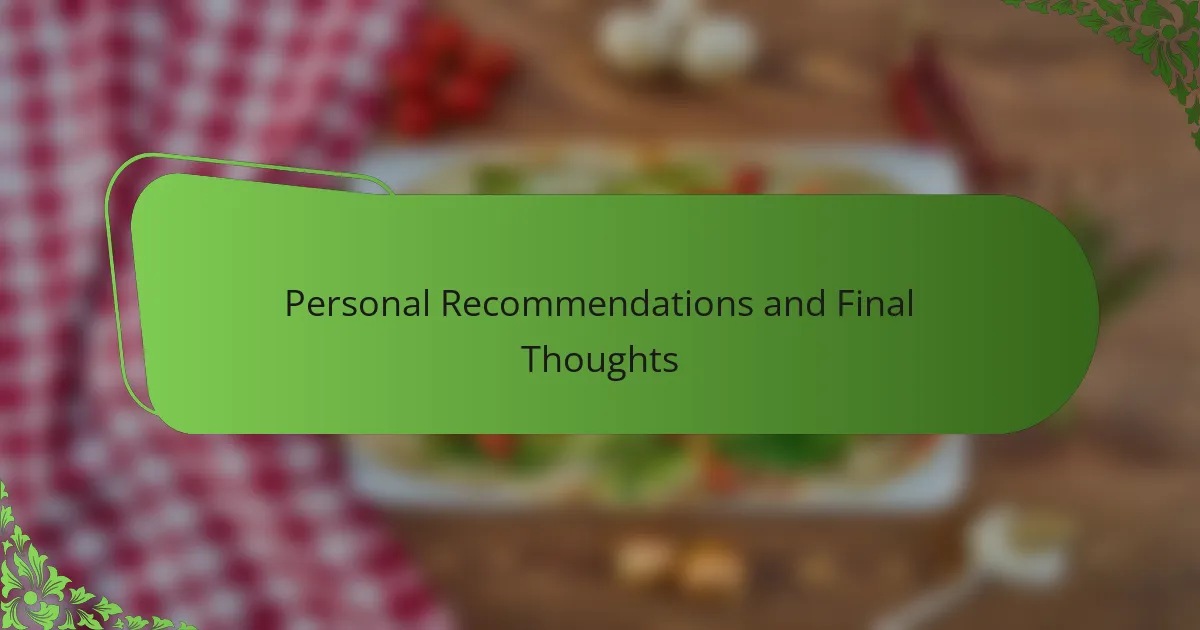 Personal Recommendations and Final Thoughts
