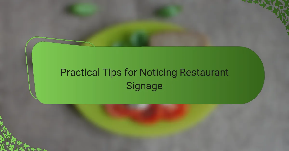 Practical Tips for Noticing Restaurant Signage