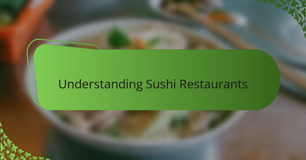 Understanding Sushi Restaurants