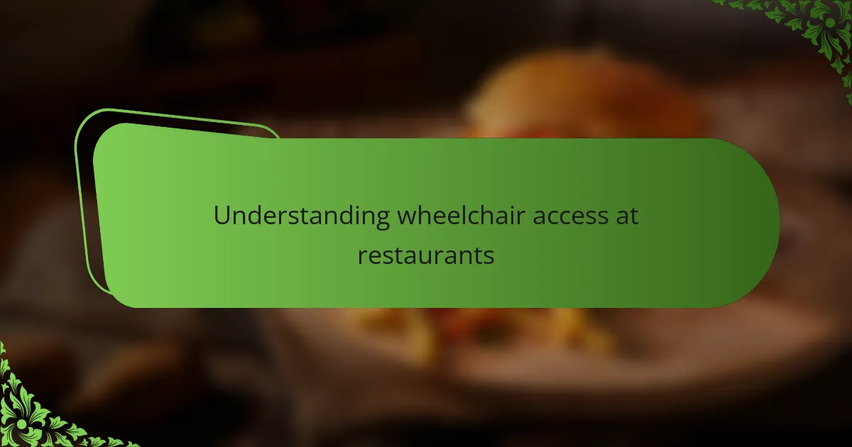 Understanding wheelchair access at restaurants