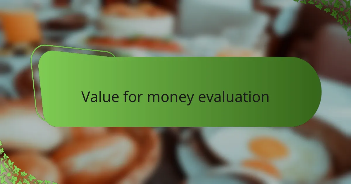 Value for money evaluation