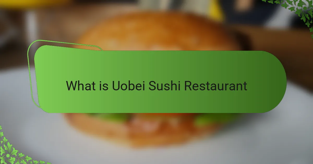 What is Uobei Sushi Restaurant